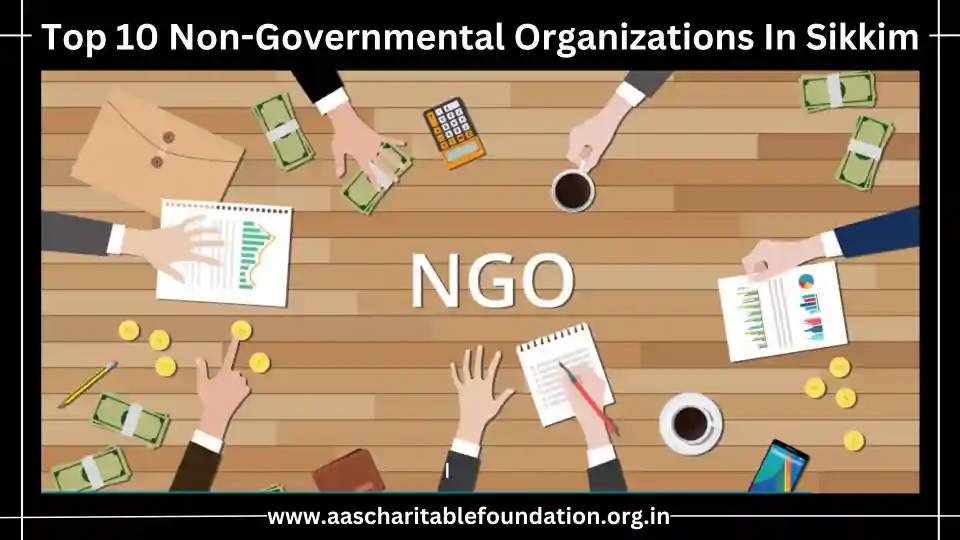 Discover the top 10 NGOs in Sikkim, their missions, social contributions, and impact in areas like education, healthcare, environment, and rural development.